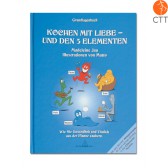 Book - Kochen mit Liebe u. den 5-Elementen GRUNDLAGENBUCH - German