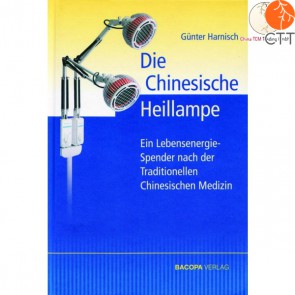 Buch Die Chinesische Heillampe, Ein Energiespender, entwickelt nach den Erkenntnissen der Traditionellen Chinesischen Medizin, von Dr. Günter Harnisch, 2013