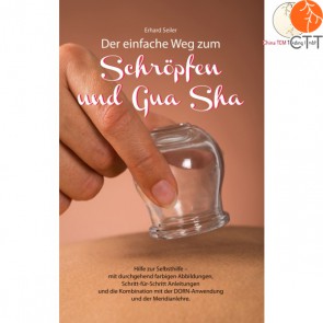 Buch - Der einfache Weg zum Schröpfen und Gua Sha, von Erhard Seiler, 227 Seiten