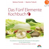 Das fünf Elemente Kochbuch von Barbara Temelie 200 Rezepte für Körper und Geist inkl Poster
